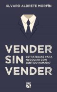 vender sin vender (ebook)-alvaro aldrete morfin-9786070729713 vender sin vender (ebook)-alvaro aldrete morfin-9786070729713