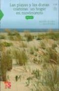las playas y las dunas costeras: un hogar en movimiento-maria luisa martinez-9786071601513 las playas y las dunas costeras: un hogar en movimiento-maria luisa martinez-9786071601513