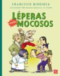 léperas contra mocosos (ebook)-francisco hinojosa-9786071613813 léperas contra mocosos (ebook)-francisco hinojosa-9786071613813