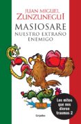 masiosare, nuestro extraño enemigo (los mitos que nos dieron traumas 2) (ebook)-9786073155113 masiosare, nuestro extraño enemigo (los mitos que nos dieron traumas 2) (ebook)-9786073155113