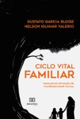 Los mejores libros descargables gratis CICLO VITAL FAMILIAR  (edición en portugués) DJVU CHM de GUSTAVO GARCIA BLOISE, NELSON IGUIMAR VALERIO en español