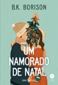 Descargar libros de google epub UM NAMORADO DE NATAL
				EBOOK (edición en portugués) de B.K. BORISON (Literatura española)