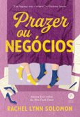 Descargar gratuitamente libros en línea PRAZER OU NEGÓCIOS
				EBOOK (edición en portugués) 9786559243013 in Spanish de RACHEL LYNN SOLOMON 