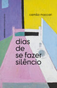 Descargas gratuitas de libros de texto de kindle DIAS DE SE FAZER SILÊNCIO
        EBOOK (edición en portugués) de CAMILA MACCARI 9786559282913 in Spanish CHM RTF