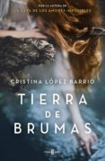 tierra de brumas (ebook)-cristina lopez barrio-9788401016813 tierra de brumas (ebook)-cristina lopez barrio-9788401016813
