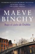bajo el cielo de dublin-maeve binchy-9788401339813 bajo el cielo de dublin-maeve binchy-9788401339813