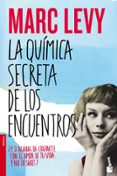 la quimica secreta de los encuentros-marc levy-9788408055013 la quimica secreta de los encuentros-marc levy-9788408055013