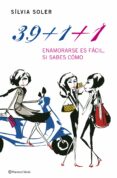 39+1+1 : enamorarse es facil, si sabes como-silvia soler-9788408071013 39+1+1 : enamorarse es facil, si sabes como-silvia soler-9788408071013
