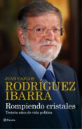 rompiendo cristales-juan carlos rodriguez ibarra-9788408082613 rompiendo cristales-juan carlos rodriguez ibarra-9788408082613