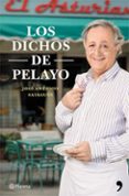 los dichos de pelayo-jose antonio sayagues-9788408119913 los dichos de pelayo-jose antonio sayagues-9788408119913