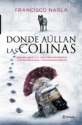 donde aullan las colinas-francisco narla-9788408141013 donde aullan las colinas-francisco narla-9788408141013