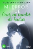 mi error fue creer en cuentos de hadas. parte ii (ebook)-moruena estringana-9788408155713 mi error fue creer en cuentos de hadas. parte ii (ebook)-moruena estringana-9788408155713
