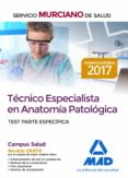 tecnico especialista en anatomia patologica del servicio murciano de salud: test parte especifica-9788414213513 tecnico especialista en anatomia patologica del servicio murciano de salud: test parte especifica-9788414213513