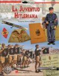la juventud hitleriana-gregorio torres gallego-9788415043713 la juventud hitleriana-gregorio torres gallego-9788415043713