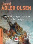 los chicos que cayeron en la trampa (ebook)-jusi adler-olsen-9788415120513 los chicos que cayeron en la trampa (ebook)-jusi adler-olsen-9788415120513