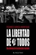 la libertad de todos (el viejo topo)-ricardo garcia manrique-9788415216513 la libertad de todos (el viejo topo)-ricardo garcia manrique-9788415216513