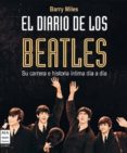 el diario de los beatles: su carrera e historia intima dia a dia-barry miles-9788415256113 el diario de los beatles: su carrera e historia intima dia a dia-barry miles-9788415256113