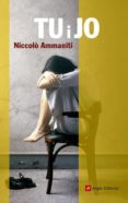 tu i jo-niccolo ammaniti-9788415307013 tu i jo-niccolo ammaniti-9788415307013