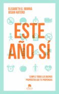¡este año si!: cumple tus buenos propositos de una vez por todas-josan hatero-9788415320913 ¡este año si!: cumple tus buenos propositos de una vez por todas-josan hatero-9788415320913