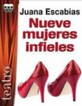 nueve mujeres infieles-juana escabias-9788415353713 nueve mujeres infieles-juana escabias-9788415353713