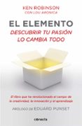 el elemento-ken robinson-lou aronica-9788415431213 el elemento-ken robinson-lou aronica-9788415431213