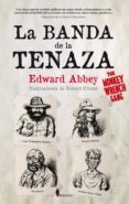la banda de la tenaza-edward abbey-9788415441113 la banda de la tenaza-edward abbey-9788415441113