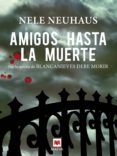 amigos hasta la muerte (ebook)-nele neuhaus-9788415532613 amigos hasta la muerte (ebook)-nele neuhaus-9788415532613