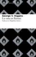 la rata en llamas-george v. higgins-9788415625513 la rata en llamas-george v. higgins-9788415625513