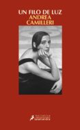 un filo de luz (ebook)-andrea camilleri-9788415630913 un filo de luz (ebook)-andrea camilleri-9788415630913