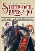 últim acte al teatre de l òpera (sherlock, lupin i jo 2)-irene adler-9788415790013 últim acte al teatre de l òpera (sherlock, lupin i jo 2)-irene adler-9788415790013