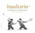 insultario-jose antonio ruiz gracia-angel maria fernandez pascual-9788415862413 insultario-jose antonio ruiz gracia-angel maria fernandez pascual-9788415862413
