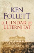 el llindar de l'eternitat (the century 3) (ebook)-ken follett-9788415961413 el llindar de l'eternitat (the century 3) (ebook)-ken follett-9788415961413