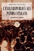 l exili republicà als països catalans-pelai pages i blanch-9788416166213 l exili republicà als països catalans-pelai pages i blanch-9788416166213