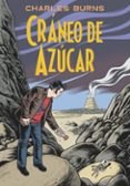 craneo de azucar (sugar skull)-charles burns-9788416195213 craneo de azucar (sugar skull)-charles burns-9788416195213
