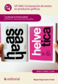 (i.b.d.) composición de textos en productos gráficos. uf1460 - diseño de productos gráficos-miguel ángel castro tirado-9788416207213 (i.b.d.) composición de textos en productos gráficos. uf1460 - diseño de productos gráficos-miguel ángel castro tirado-9788416207213