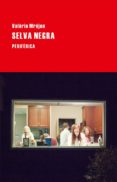 selva negra-valerie mrejen-9788416291113 selva negra-valerie mrejen-9788416291113