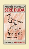 sere duda-andres trapiello-9788416453313 sere duda-andres trapiello-9788416453313