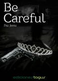 be careful (ebook)-paz jerez-9788416508013 be careful (ebook)-paz jerez-9788416508013