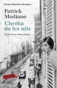 l herba de les nits (premi nobel de literatura)-patrick modiano-9788416600113 l herba de les nits (premi nobel de literatura)-patrick modiano-9788416600113