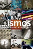 ismos: para entender la fotografia-emma lewis-9788416714513 ismos: para entender la fotografia-emma lewis-9788416714513