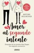 amor al segundo intento: despues de los peores dias llegan los mejores momentos-antoni bolinches-9788416720613 amor al segundo intento: despues de los peores dias llegan los mejores momentos-antoni bolinches-9788416720613