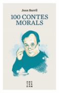 100 contes morals-joan barril i cuixart-9788416743513 100 contes morals-joan barril i cuixart-9788416743513