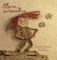clara y su sombra -elisenda pascual i marti-9788416773213 clara y su sombra -elisenda pascual i marti-9788416773213