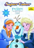 frozen: una aventura de olaf: supercolor: colorear con pegatinas-9788416917013 frozen: una aventura de olaf: supercolor: colorear con pegatinas-9788416917013