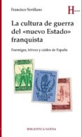 la cultura de guerra del nuevo estado franquista-francisco sevillano-9788416938513 la cultura de guerra del nuevo estado franquista-francisco sevillano-9788416938513