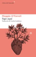 sigo aquí-maggie o farrell-9788417007713 sigo aquí-maggie o farrell-9788417007713