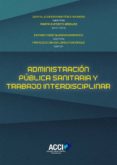 administracion publica sanitaria y trabajo interdisciplinar (ebook)-9788417267513 administracion publica sanitaria y trabajo interdisciplinar (ebook)-9788417267513