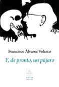 Y, DE PRONTO, UN PÁJARO-7836795-otro-formato