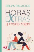 Descarga de libros de Google en línea HORAS EXTRAS Y ROSAS ROJAS de SELVA PALACIOS in Spanish PDF iBook