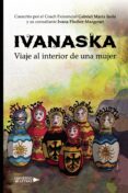 Descargar ebooks en formato pdb IVANASKA 9788419612113 de IVANA FISCHER- MARGENET Y GABRIEL MARÍA ISOLA en español